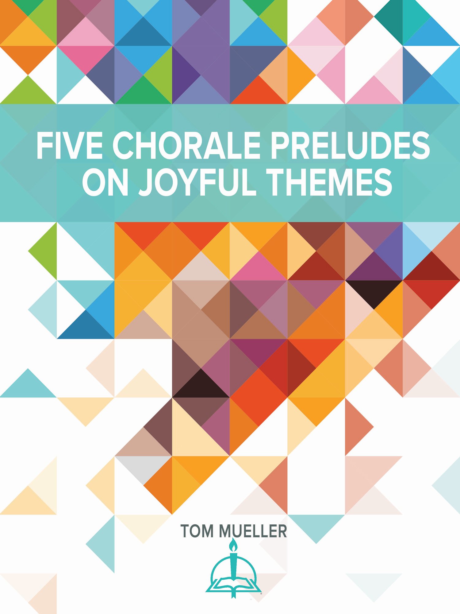 Five Chorale Preludes on Joyful Themes