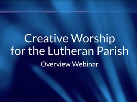 Creative Worship Overview Webinar