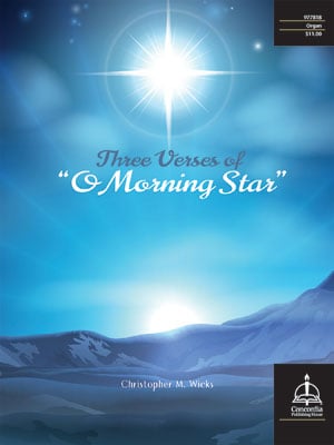 Three Verses of “O Morning Star”