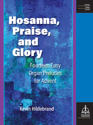 Hosanna, Praise, and Glory