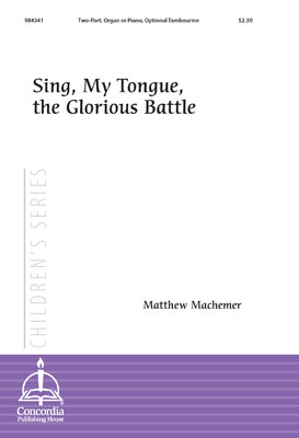 Sing, My Tongue, the Glorious Battle